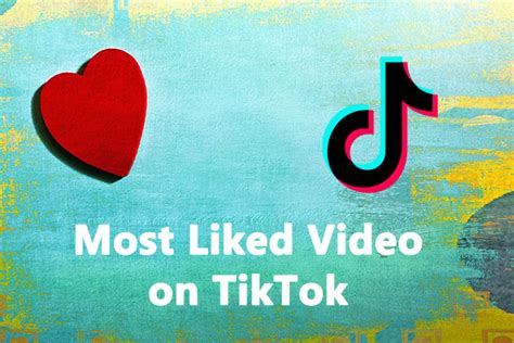 most liked tiktok video in the world|More.